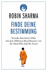 Finde deine Bestimmung -  Robin Sharma