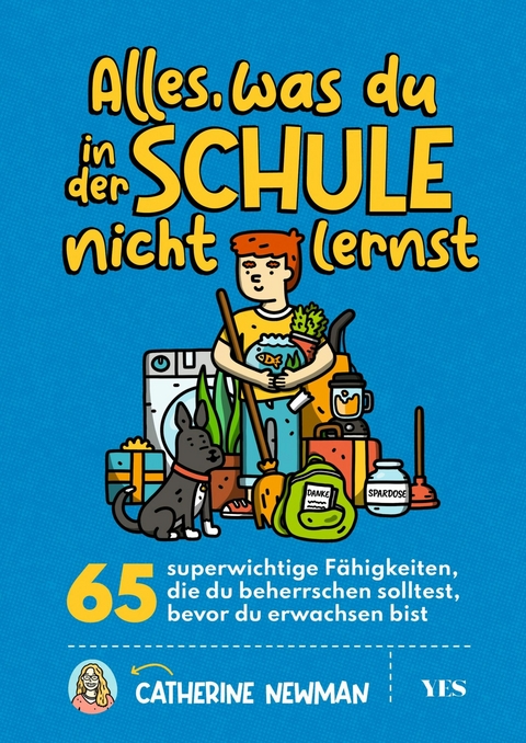 Alles, was du in der Schule nicht lernst - Catherine Newman