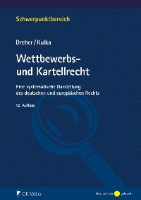 Wettbewerbs- und Kartellrecht - Meinrad Dreher; Michael Kulka; Dreher Kulka