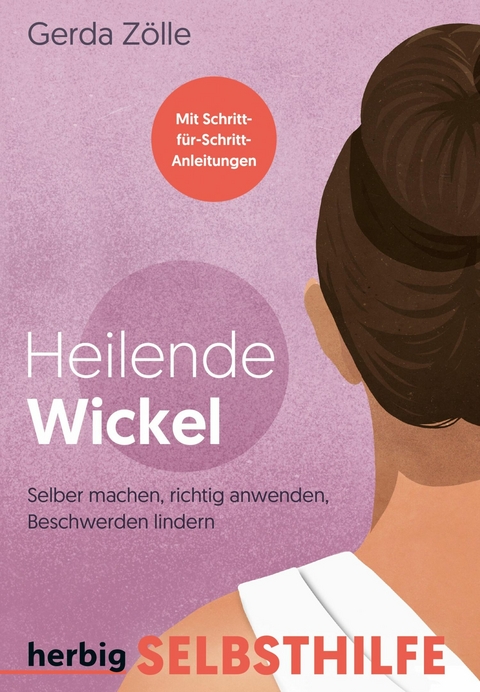 Heilende Wickel - Gerda Zölle