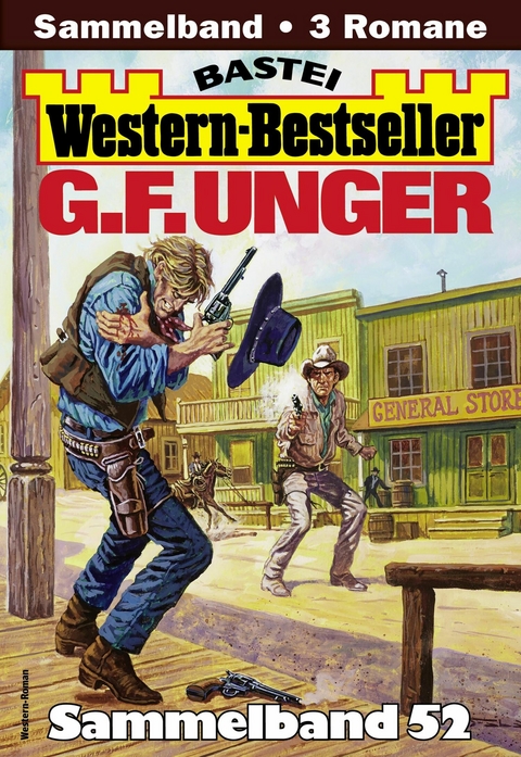 G. F. Unger Western-Bestseller Sammelband 52 - G. F. Unger