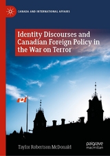 Identity Discourses and Canadian Foreign Policy in the War on Terror -  Taylor Robertson McDonald