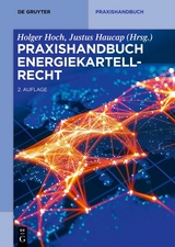 Praxishandbuch Energiekartellrecht - 