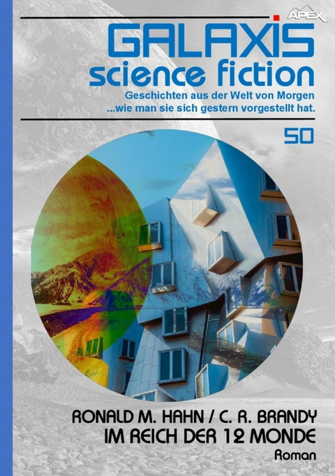 GALAXIS SCIENCE FICTION, Band 50: IM REICH DER 12 MONDE - Ronald M. Hahn, C. R. Brandy