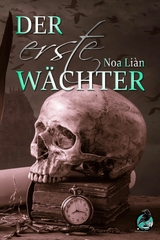 Der erste Wächter - Noa Liàn