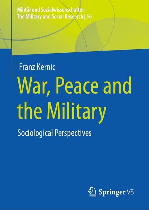 War, Peace and the Military - Franz Kernic