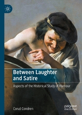 Between Laughter and Satire - Conal Condren