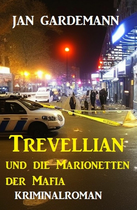 Trevellian und die Marionetten der Mafia: Kriminalroman -  Jan Gardemann
