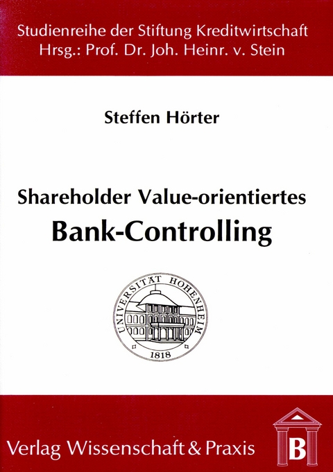Shareholder Value-orientiertes Bank-Controlling. -  Steffen Hörter