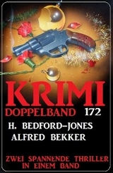 Krimi Doppelband 172 - Alfred Bekker, H. Bedford-Jones