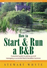 How To Start And Run a B&B 3rd Edition - Whyte, Stewart