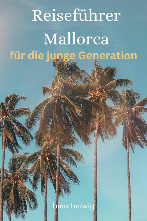 Reiseführer Mallorca - Luna Ludwig