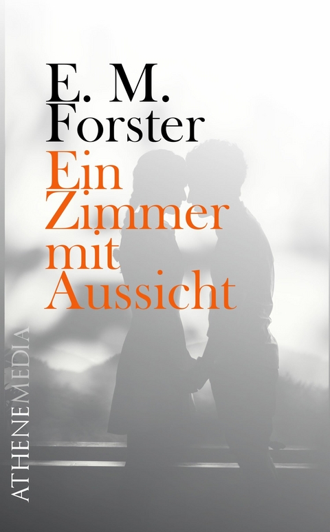 Ein Zimmer mit Aussicht -  E. M. Forster