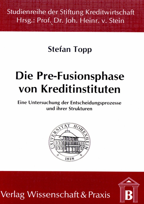 Die Pre-Fusionsphase von Kreditinstituten. -  Stefan Topp