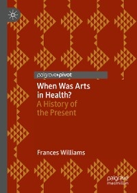 When Was Arts in Health? -  Frances Williams