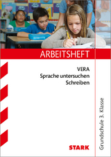 STARK Arbeitsheft Grundschule - VERA3 Deutsch - Sprache untersuchen, Schreiben - Elina Semmelbauer