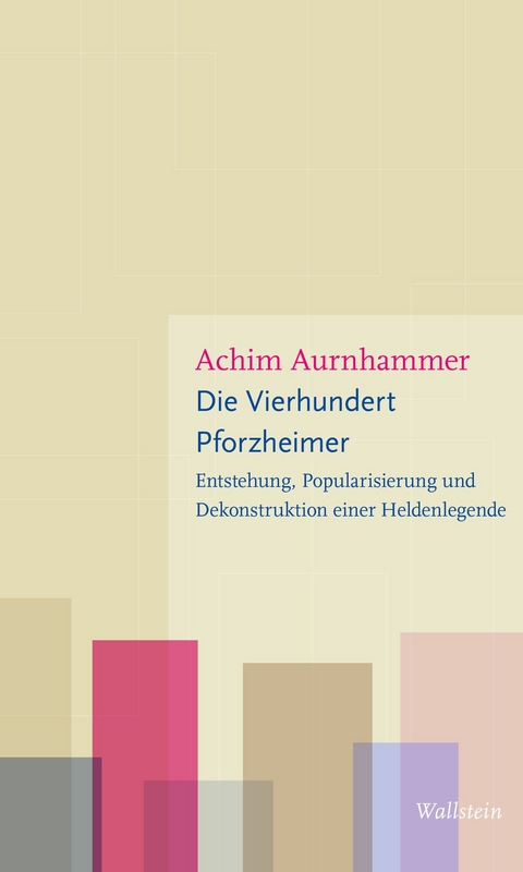 Die Vierhundert Pforzheimer - Achim Aurnhammer