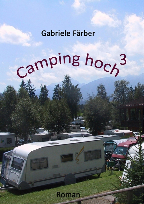 Camping hoch³ - Gabriele Färber
