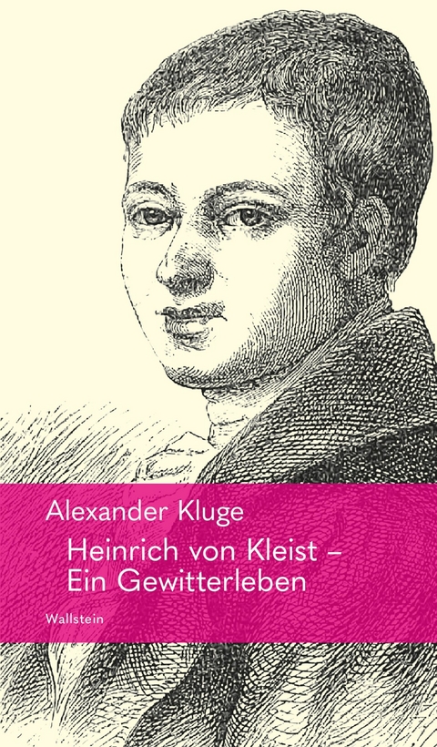 Heinrich von Kleist – Ein Gewitterleben - Alexander Kluge