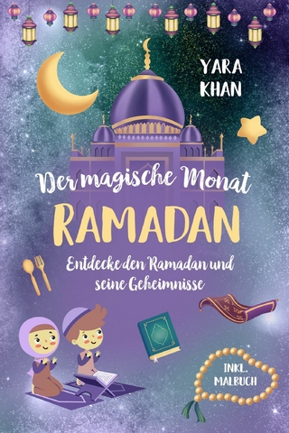 Der magische Monat Ramadan - Yara Khan