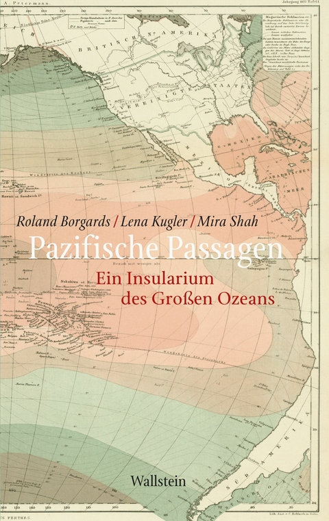 Pazifische Passagen - Roland Borgards, Lena Kugler, Mira Shah