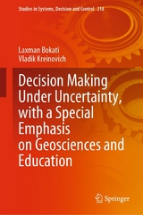 Decision Making Under Uncertainty, with a Special Emphasis on Geosciences and Education - Laxman Bokati, Vladik Kreinovich