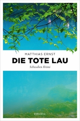 Die tote Lau - Matthias Ernst