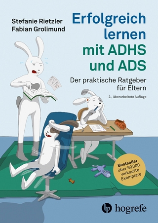 Erfolgreich lernen mit ADHS und ADS - Stefanie Rietzler; Fabian Grolimund