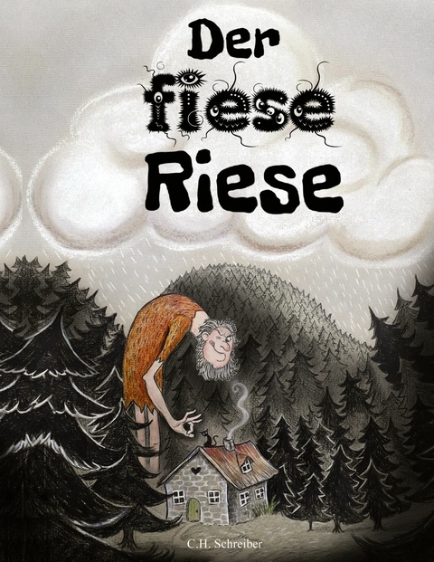 Der fiese Riese -  C.H. Schreiber