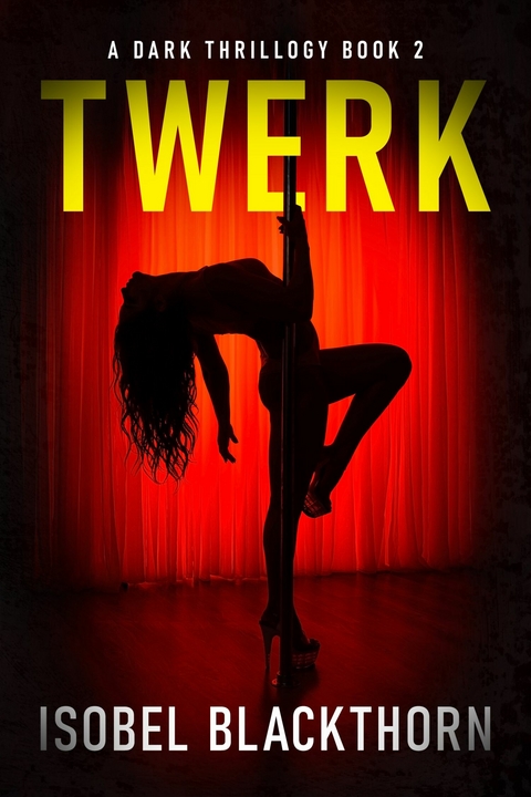 Twerk -  Isobel Blackthorn