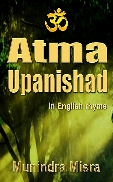 Atma Upanishad -  Munindra Misra