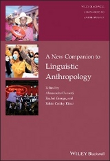 New Companion to Linguistic Anthropology - 