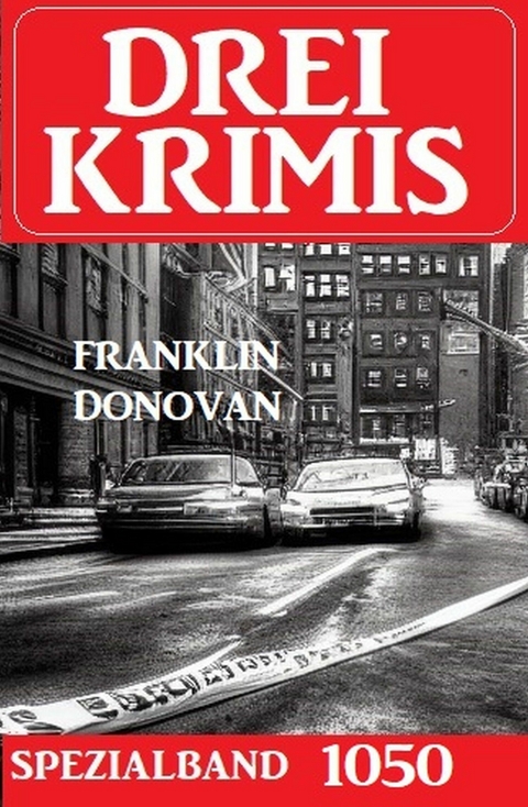 Drei Krimis Spezialband 1050 -  Franklin Donovan