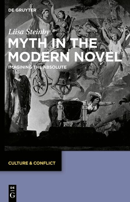 Myth in the Modern Novel -  Liisa Steinby