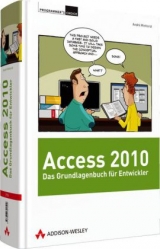 Access 2010 - Das Grundlagenbuch für Entwickler - André Minhorst