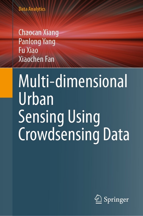 Multi-dimensional Urban Sensing Using Crowdsensing Data -  Xiaochen Fan,  Chaocan Xiang,  Fu Xiao,  Panlong Yang