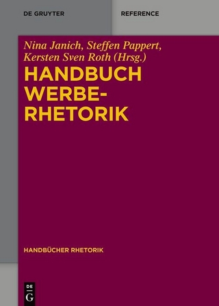 Handbuch Werberhetorik - Nina Janich; Steffen Pappert; Kersten Sven Roth