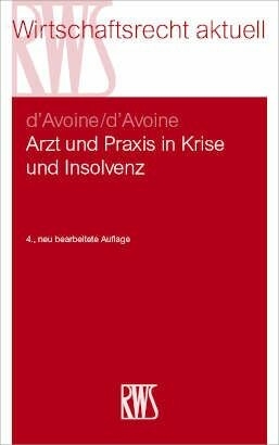 Arzt und Praxis in Krise und Insolvenz -  Marc d'Avoine,  Philippe V d'Avoine