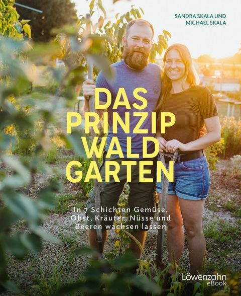 Das Prinzip Waldgarten -  Sandra Skala,  Michael Skala