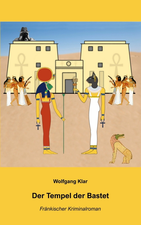 Der Tempel der Bastet -  Wolfgang Klar