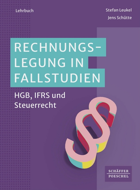 Rechnungslegung in Fallstudien -  Stefan Leukel,  Jens Schütte