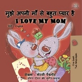 मुझे अपनी माँ से बहुत प्यार है I Love My Mom - Shelley Admont,  KidKiddos Books