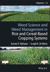 Weed Science and Weed Management in Rice and Cereal-Based Cropping Systems, 2 Volumes - Aurora M. Baltazar, Surajit K. De Datta