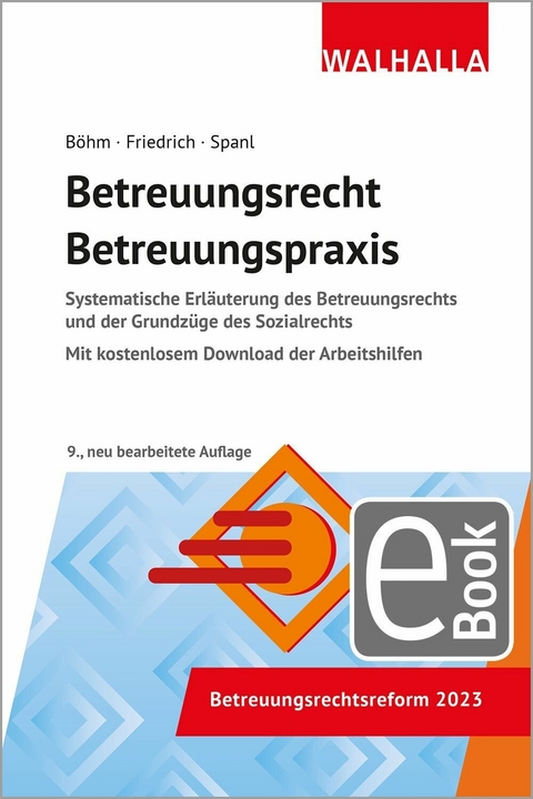 Betreuungsrecht-Betreuungspraxis -  Horst Böhm,  Reinhold Spanl,  Johannes Friedrich