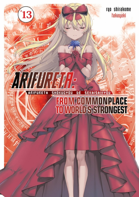 Arifureta: From Commonplace to World’s Strongest: Volume 13 - Ryo Shirakome