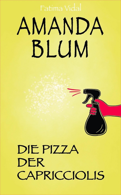 Amanda Blum, Privatdetektivin: Die Pizza der Capricciolis - Fatima Vidal