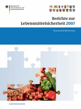 Berichte zur Lebensmittelsicherheit 2007 - 