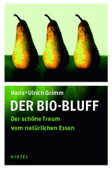 Der Bio-Bluff - Grimm, Hans-Ulrich