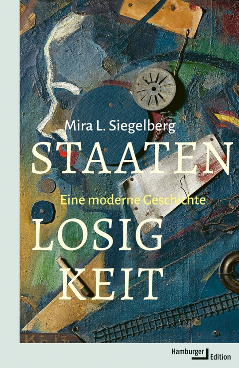 Staatenlosigkeit - Mira L. Siegelberg