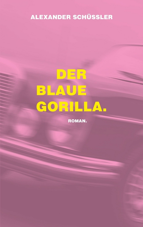 Der blaue Gorilla. - Alexander Schüssler